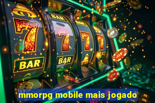 mmorpg mobile mais jogado